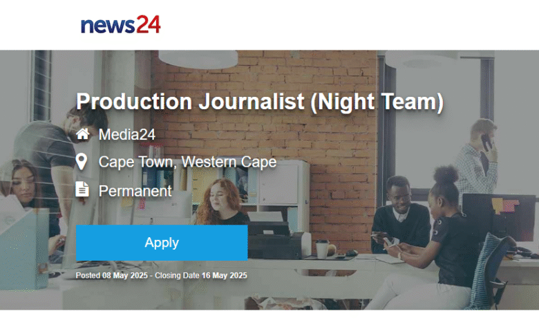 News24 is looking for a Digitally Savvy Production Journalist 1 News24 is looking for a Digitally Savvy Production Journalist